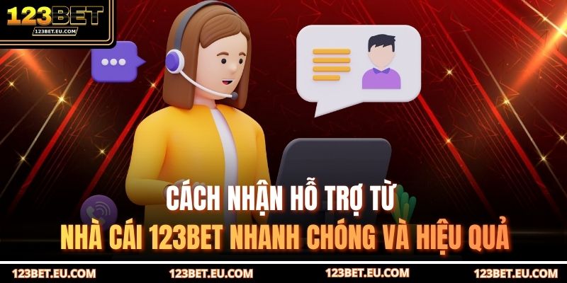 Cách nhận hỗ trợ từ nhà cái