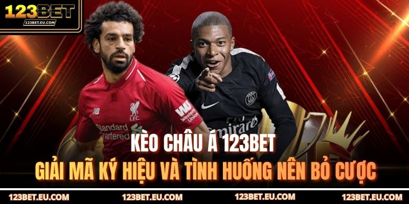 Kèo châu Á 123BET