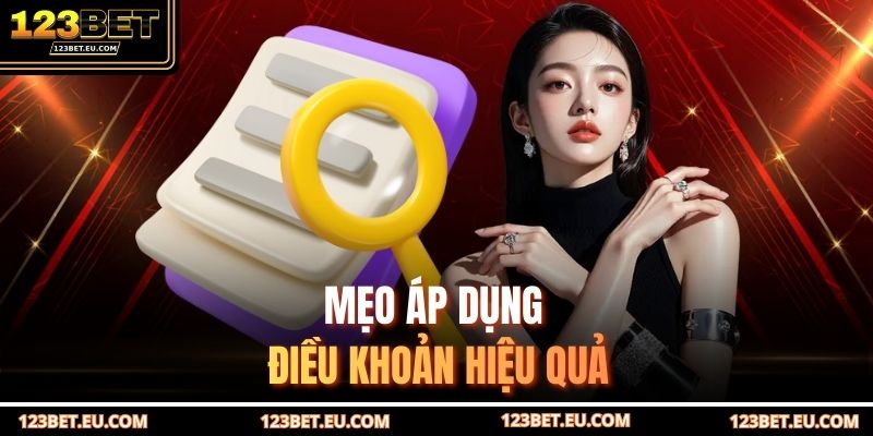 Mẹo áp dụng điều khoản hiệu quả