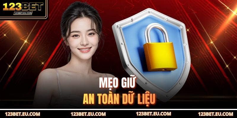 Mẹo giữ an toàn dữ liệu